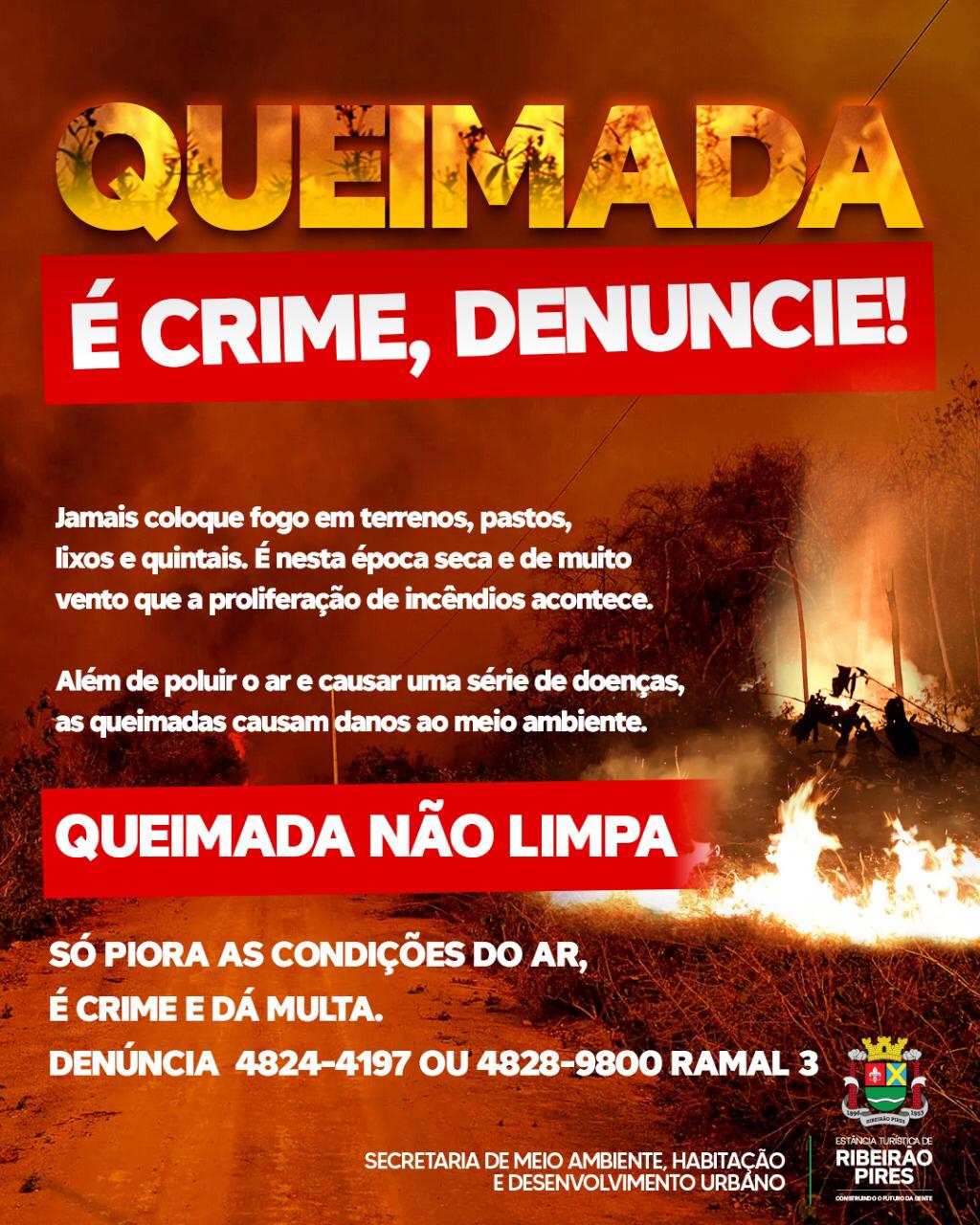 A campanha faz o alerta sobre as queimadas, além de incentivar a denúncia e conscientizar o munícipe- Divulgação/PMETRP